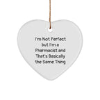Funny Pharmacist Gifts from Friends for Christmas - 'I'm Not Perfect' Heart Ornament
