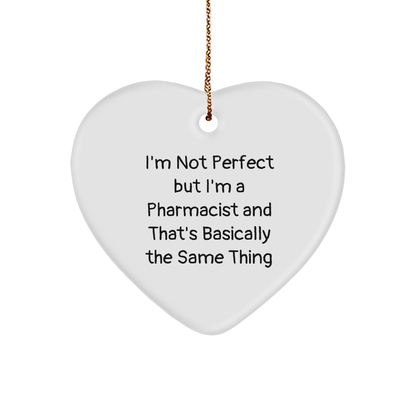 Funny Pharmacist Gifts from Friends for Christmas - 'I'm Not Perfect' Heart Ornament