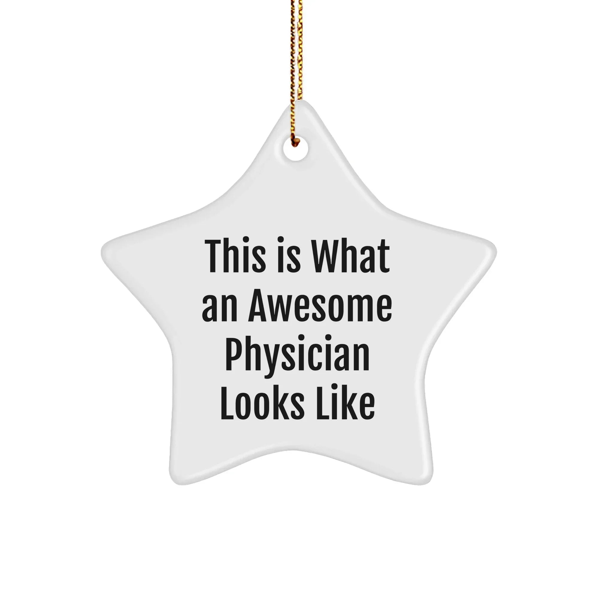 Funny Physician Gifts Star Ornament This Is What An Awesome Physician Looks Like From Gifts for Physician Christmas Unique Gifts