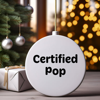 Funny Pop Certified Gifts from Men to Pop Enthusiasts, Circle Ornament Christmas Unique Gifts