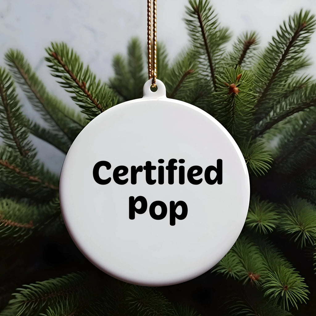 Funny Pop Certified Gifts from Men to Pop Enthusiasts, Circle Ornament Christmas Unique Gifts