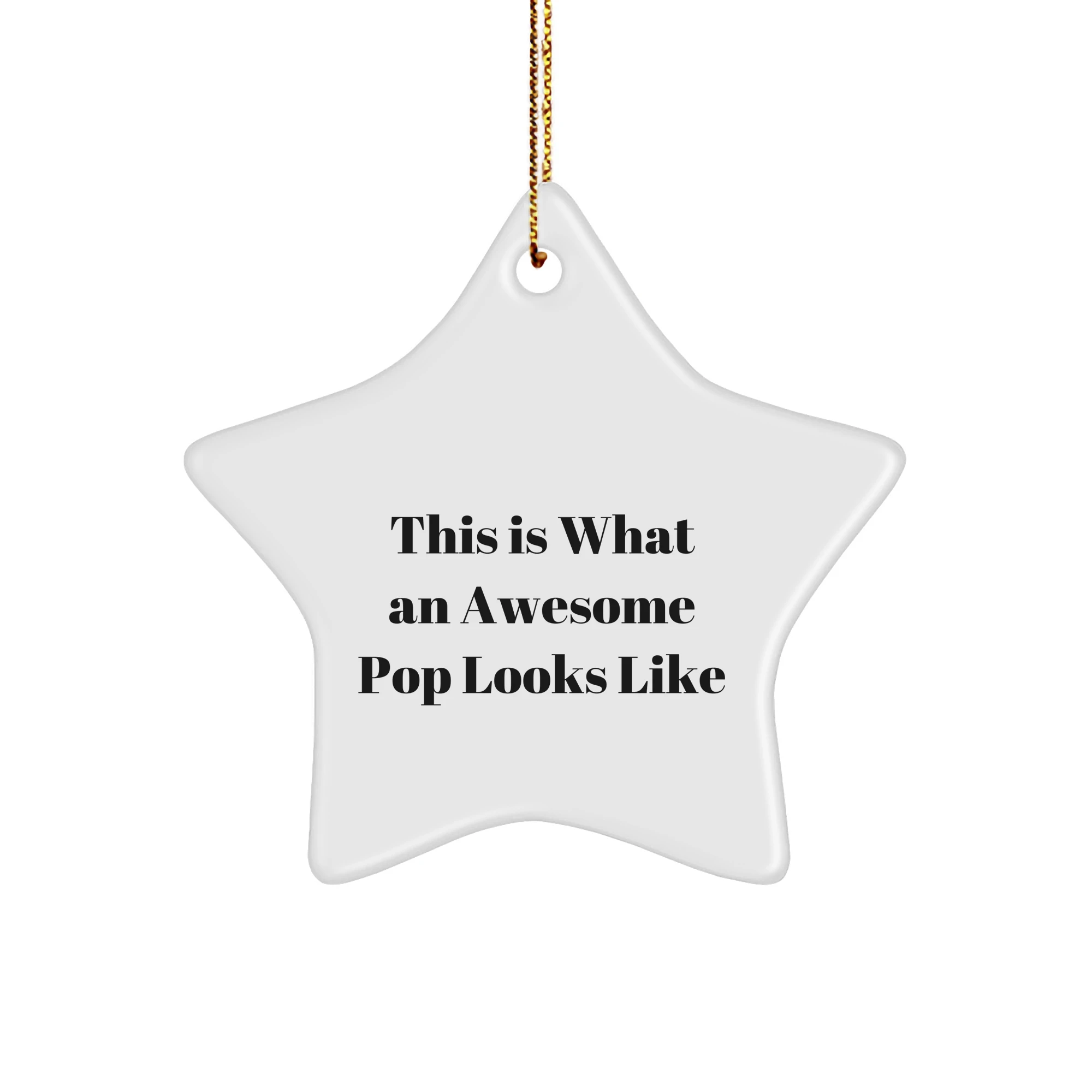 Funny Pop Gifts for Men, Star Ornament with Inspirational Quote, Gifts from Friends, 3.25" Tall, White, MDF, Christmas Decoration