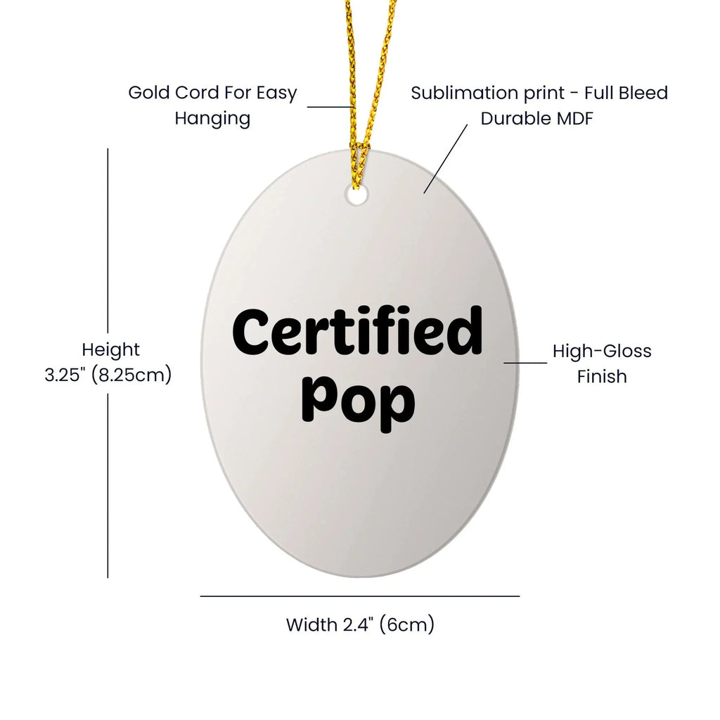 Funny Pop Quote Oval Ornament Gifts from Friends, Family, or Coworkers for Men, Women, or Pop Lovers - Christmas Unique Presents