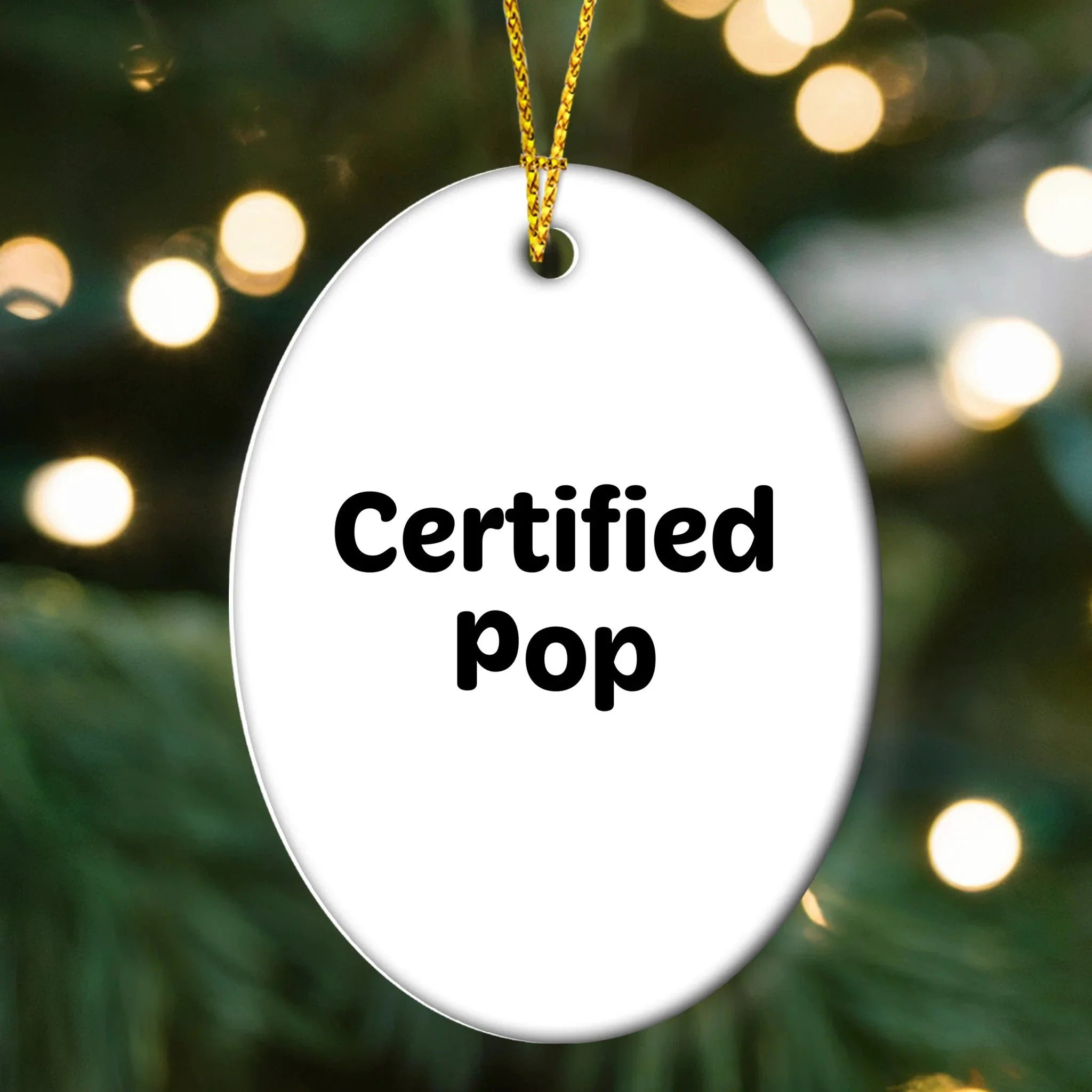 Funny Pop Quote Oval Ornament Gifts from Friends, Family, or Coworkers for Men, Women, or Pop Lovers - Christmas Unique Presents