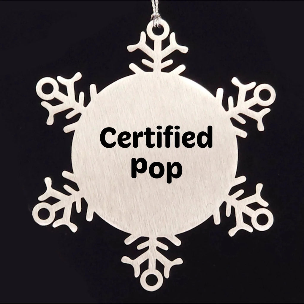 Funny Pop Quote Snowflake Ornament, Gifts from Friends to Pop Lovers, Unique Christmas Unique Gifts for Men and Women