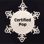 Funny Pop Quote Snowflake Ornament, Gifts from Friends to Pop Lovers, Unique Christmas Unique Gifts for Men and Women