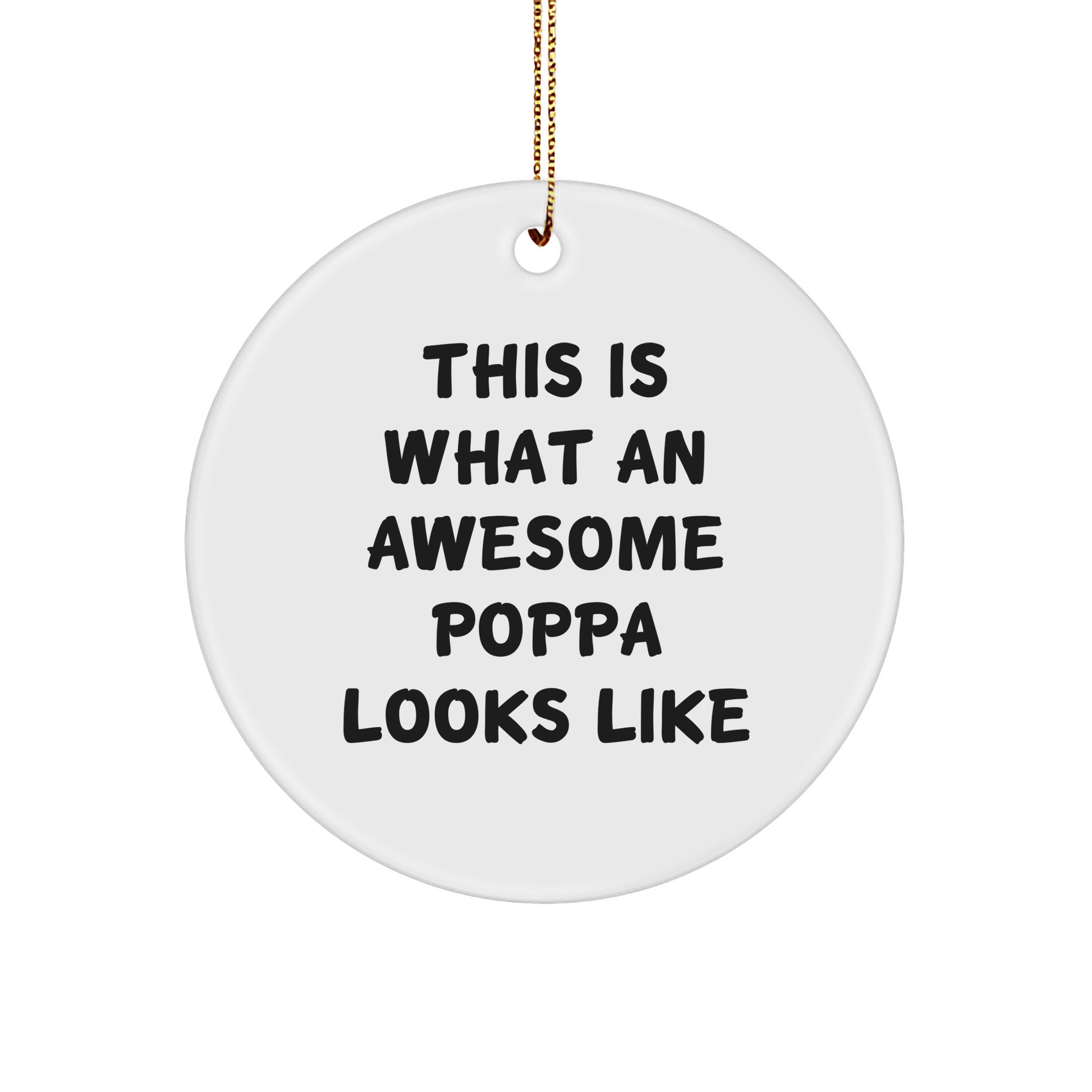 Funny Poppa Circle Ornament Gifts from Family for Poppa's Christmas