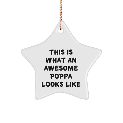 Funny Poppa Gifts for Men - This Is What An Awesome Poppa Looks Like Star Ornament for Christmas, Gifts from Men to Poppa