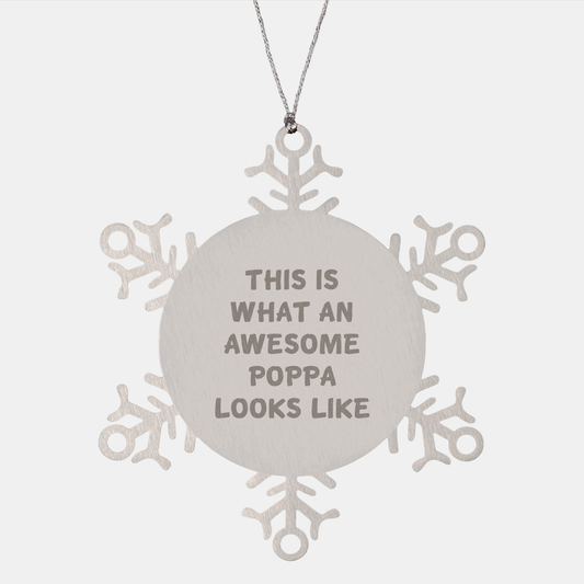 Funny Poppa Gifts from Men to Men - Snowflake Ornament for Christmas Unique Presents