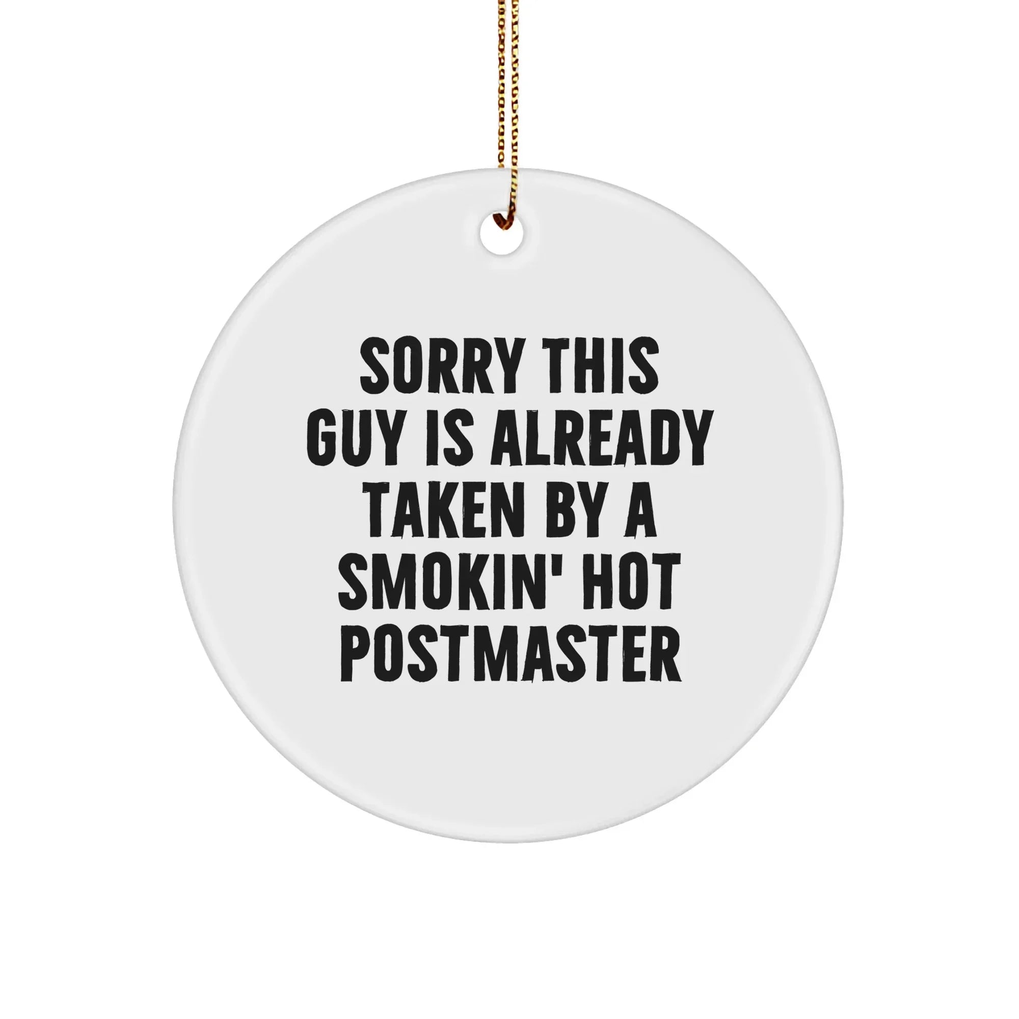 Funny Postmaster Gifts, Circle Ornament with Quote, Gifts from Men to Friends, Perfect Christmas Memorable Present for Him
