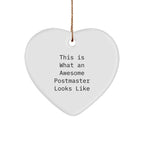 Funny Postmaster Gifts, Heart Ornament with 'This Is What An Awesome Postmaster Looks Like', Gifts from Friends to Family for Christmas