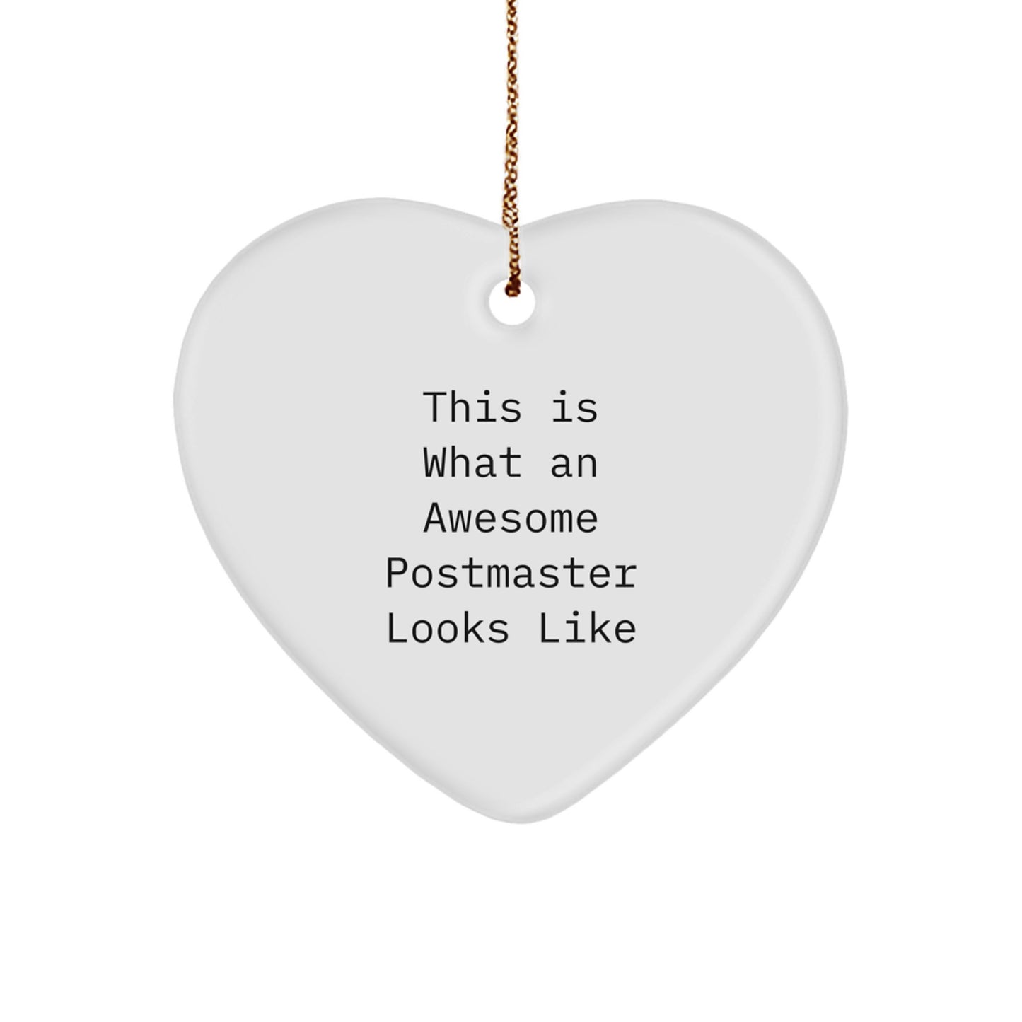 Funny Postmaster Gifts, Heart Ornament with 'This Is What An Awesome Postmaster Looks Like', Gifts from Friends to Family for Christmas