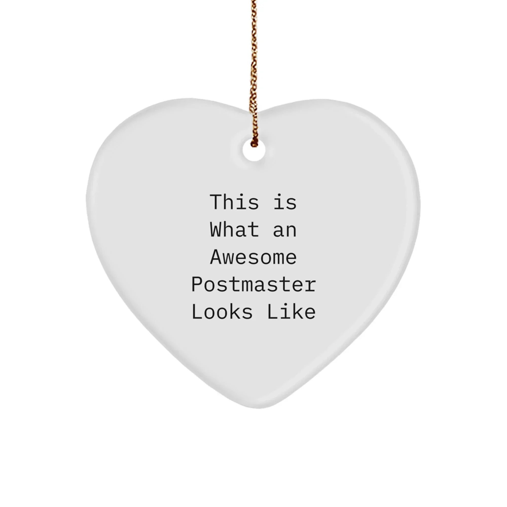 Funny Postmaster Gifts, Heart Ornament with 'This Is What An Awesome Postmaster Looks Like', Gifts from Friends to Family for Christmas