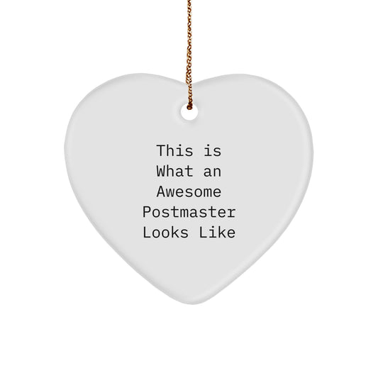 Funny Postmaster Gifts, Heart Ornament with 'This Is What An Awesome Postmaster Looks Like', Gifts from Friends to Family for Christmas