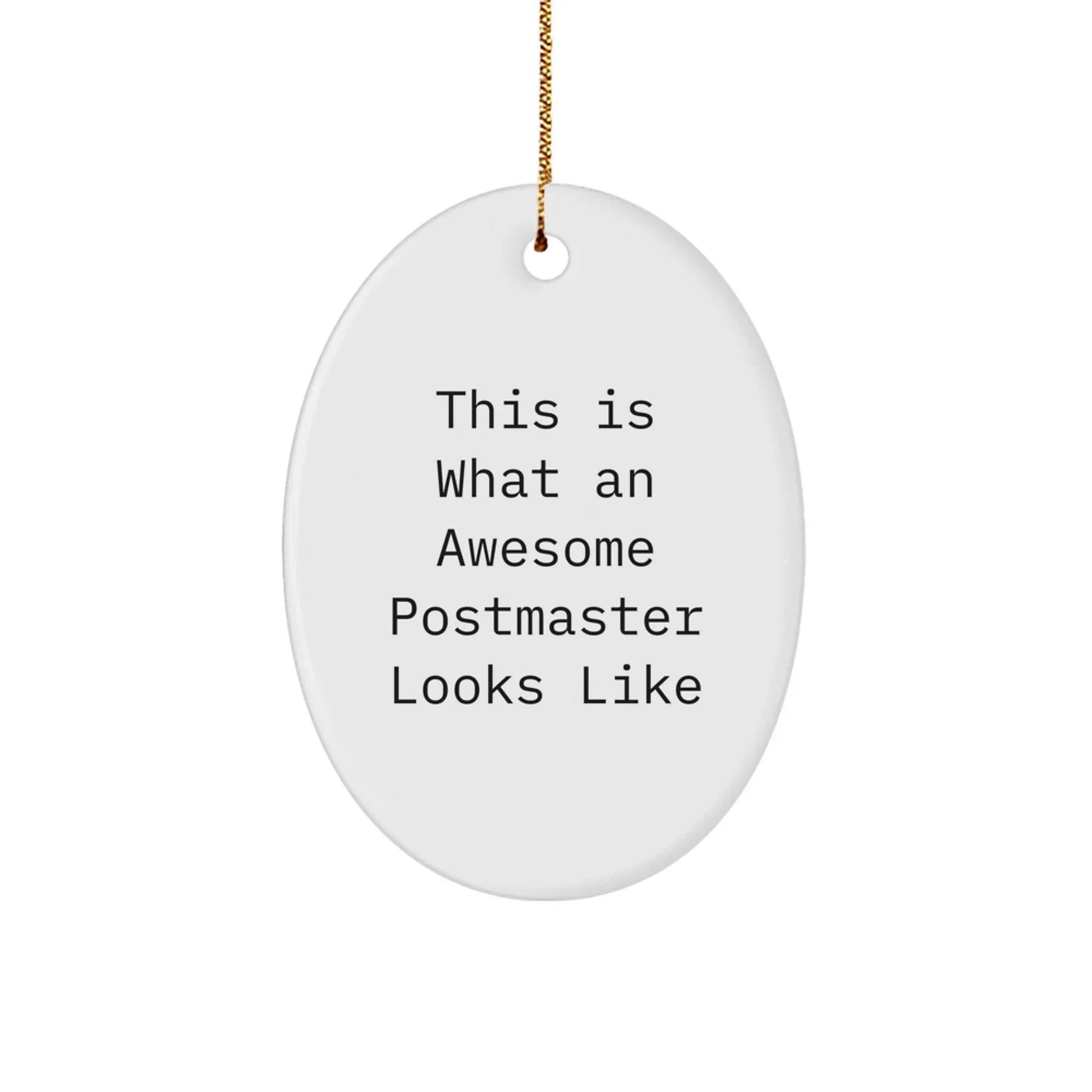 Funny Postmaster Gifts, This Is What An Awesome Postmaster Looks Like, Oval Ornament, Christmas Unique Gifts from Friends for Postmaster