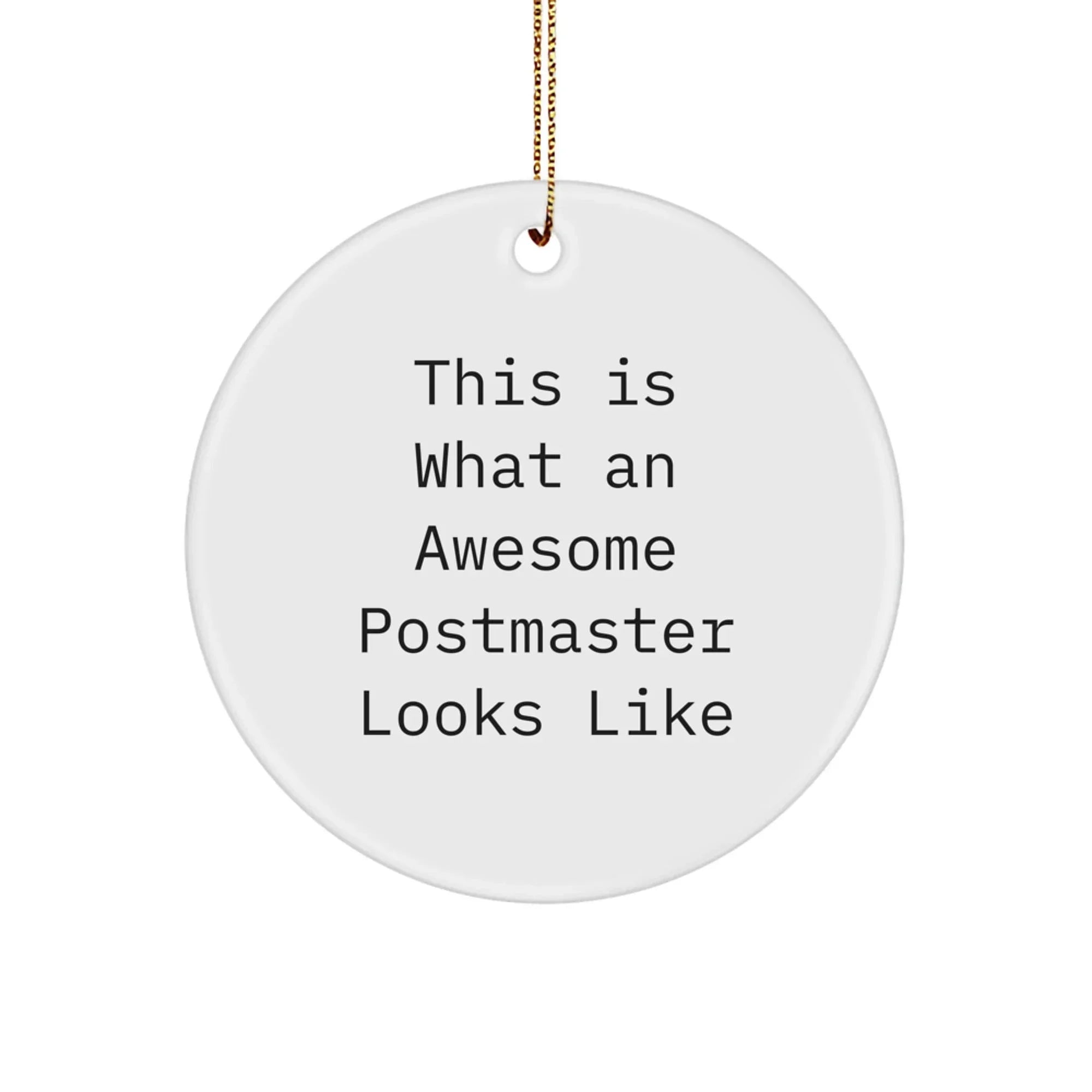 Funny Postmaster Gifts from Men to Awesome Postmasters, This Is What An Awesome Postmaster Looks Like Circle Ornament for Christmas