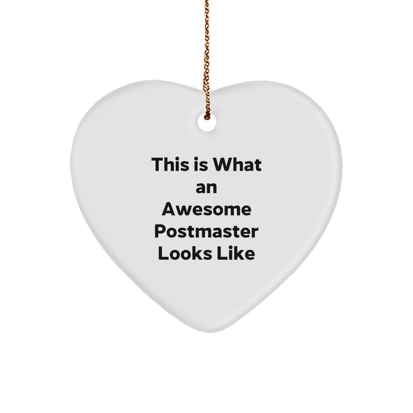 Funny Postmaster Gifts from Men to Friends - Heart Ornament This Is What An Awesome Postmaster Looks Like Christmas Unique Presents