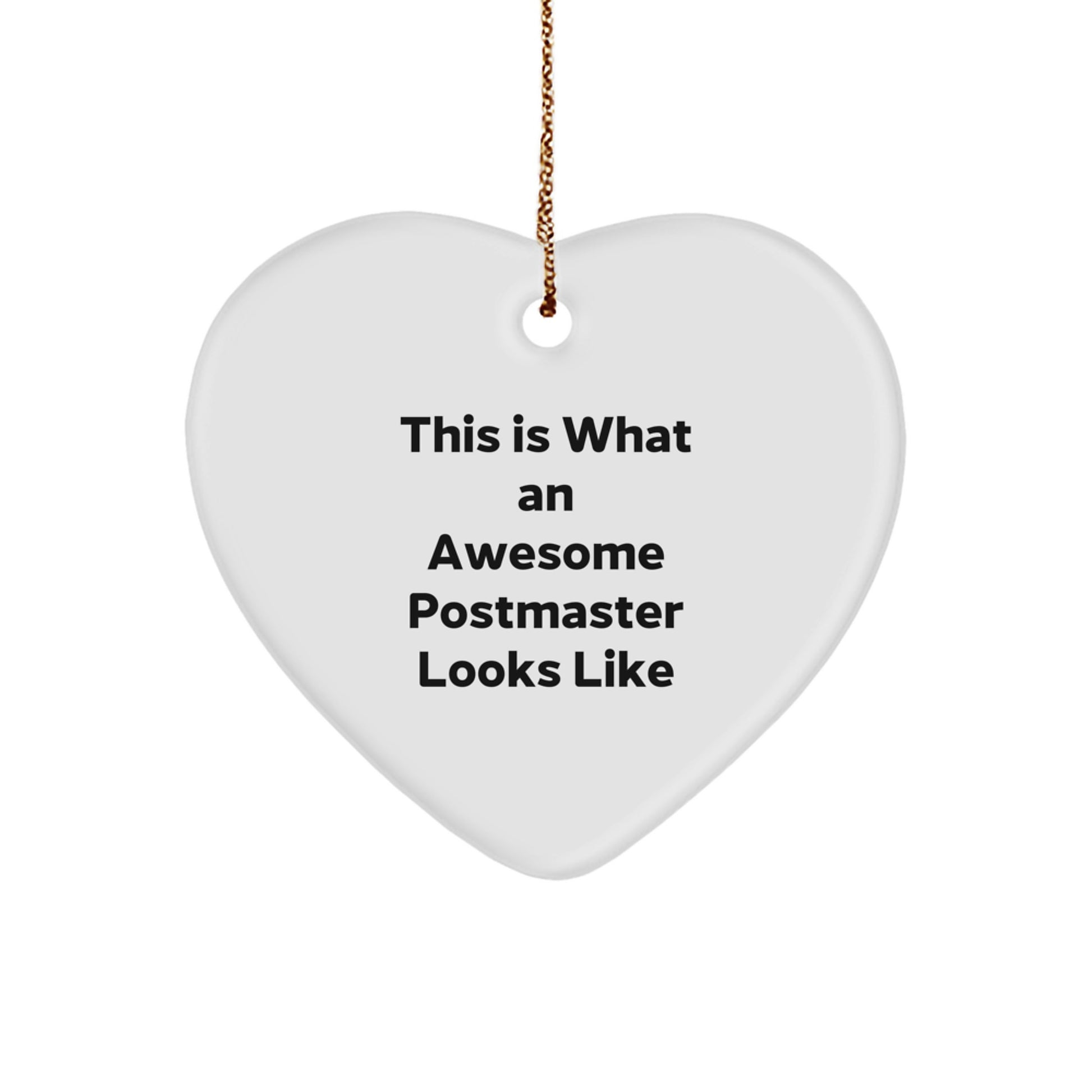 Funny Postmaster Gifts from Men to Friends - Heart Ornament This Is What An Awesome Postmaster Looks Like Christmas Unique Presents