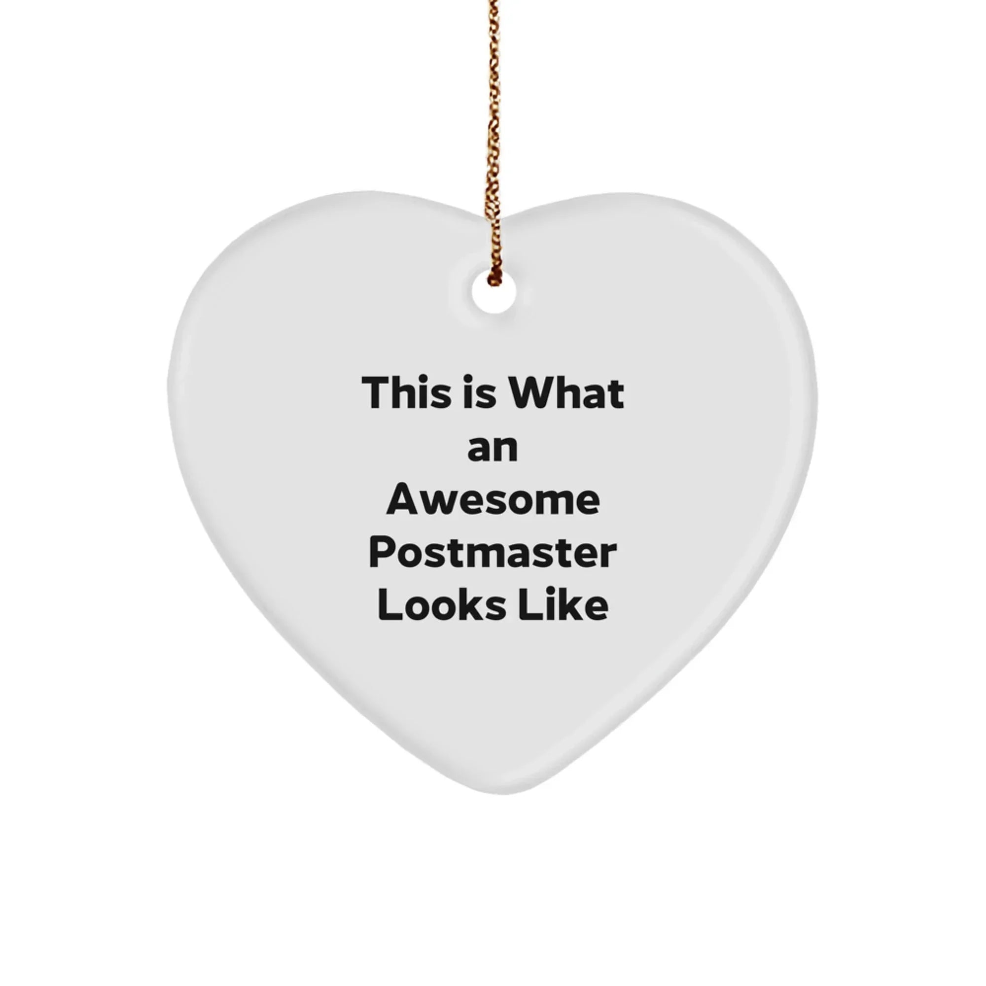 Funny Postmaster Gifts from Men to Friends - Heart Ornament This Is What An Awesome Postmaster Looks Like Christmas Unique Presents