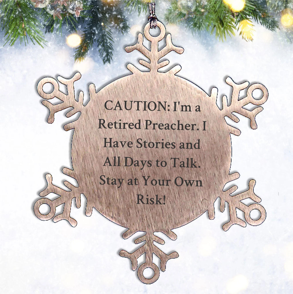 Funny Preacher Gifts - 'Caution: I'm A Retired Preacher' Snowflake Ornament, Christmas Unique Present for Men, Women, Friends, Coworkers, Family