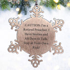 Funny Preacher Gifts - 'Caution: I'm A Retired Preacher' Snowflake Ornament, Christmas Unique Present for Men, Women, Friends, Coworkers, Family