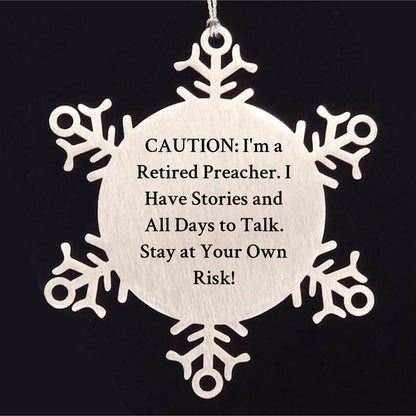 Funny Preacher Gifts - 'Caution: I'm A Retired Preacher' Snowflake Ornament, Christmas Unique Present for Men, Women, Friends, Coworkers, Family