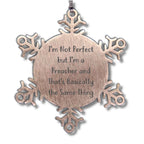 Funny Preacher Gifts, 'I'm Not Perfect' Snowflake Ornament, 3.14 inches, Christmas Unique Gifts from Friends
