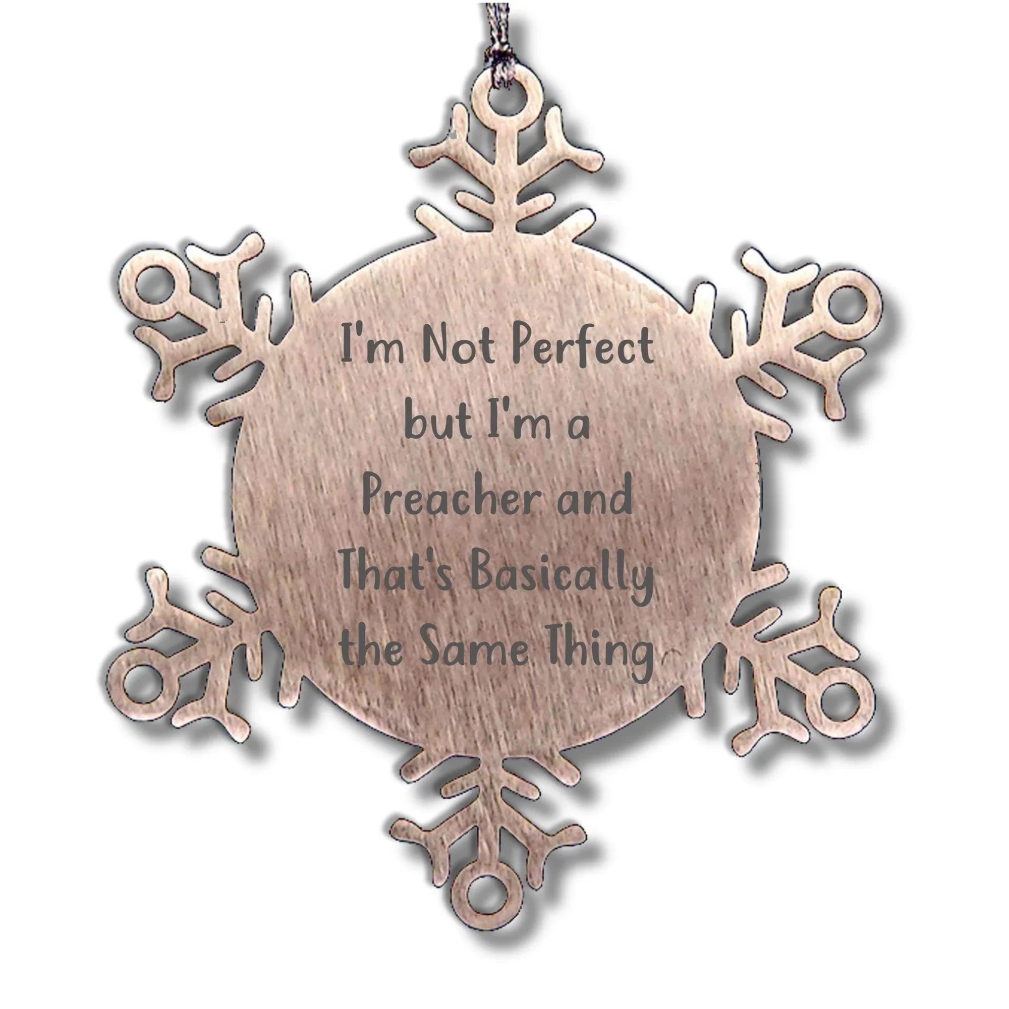 Funny Preacher Gifts, 'I'm Not Perfect' Snowflake Ornament, 3.14 inches, Christmas Unique Gifts from Friends
