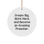 Funny Preacher Gifts from Men to Family - Dream Big Circle Ornament for Christmas