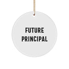 Funny Principal Gifts for Christmas - 'The Future is Bright' Circle Ornament from Friends, Family, or Coworkers