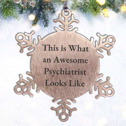 Funny Psychiatrist Gifts from Friends for Christmas Snowflake Ornament Inspired by This Is What An Awesome Psychiatrist Looks Like