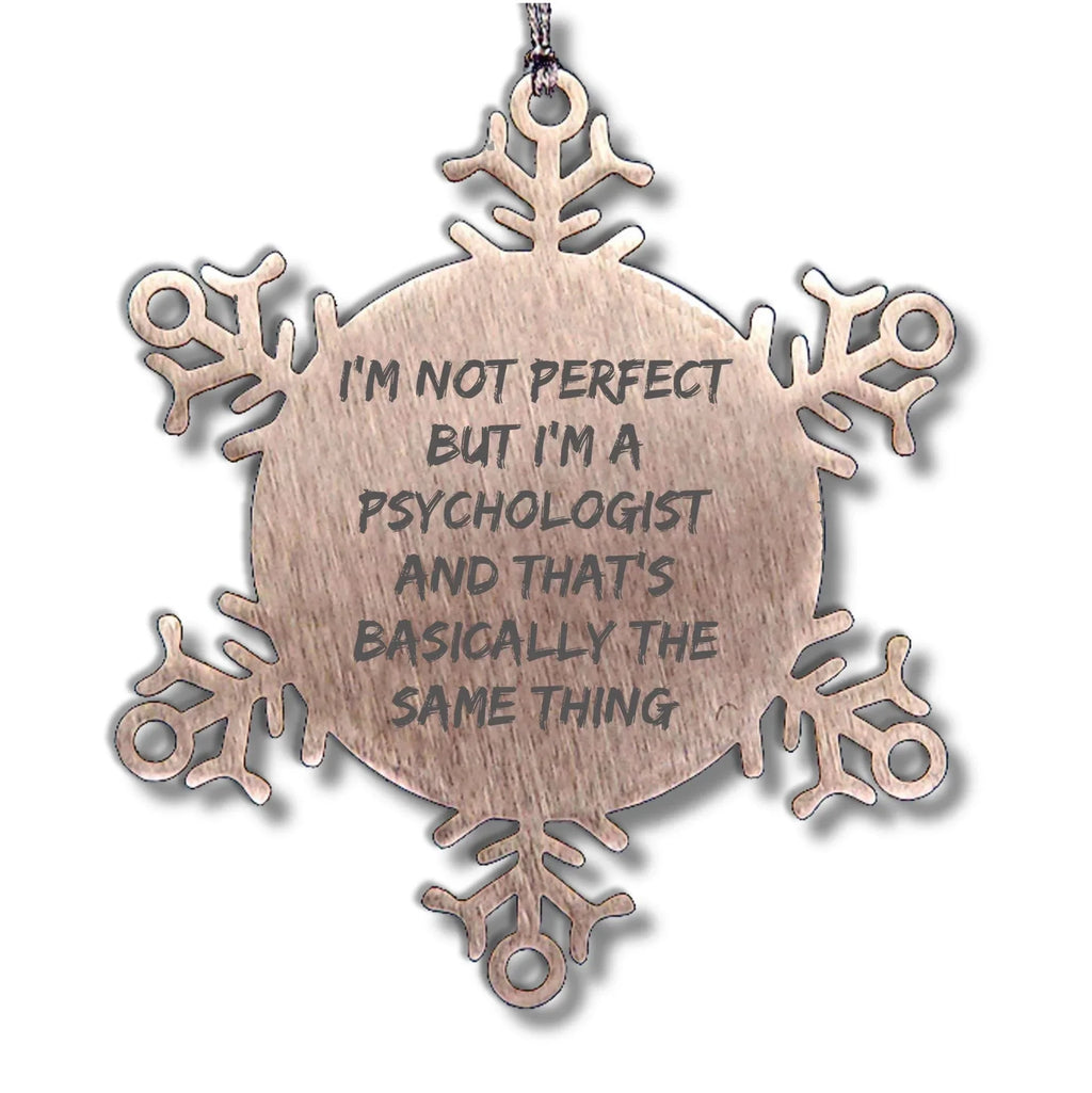 Funny Psychologist Gifts from Friends for Christmas - Snowflake Ornament, I'm Not Perfect