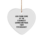 Funny Psychologist Gifts from God's Strongest Women - Heart Ornament for Christmas