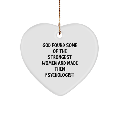 Funny Psychologist Gifts from God's Strongest Women - Heart Ornament for Christmas