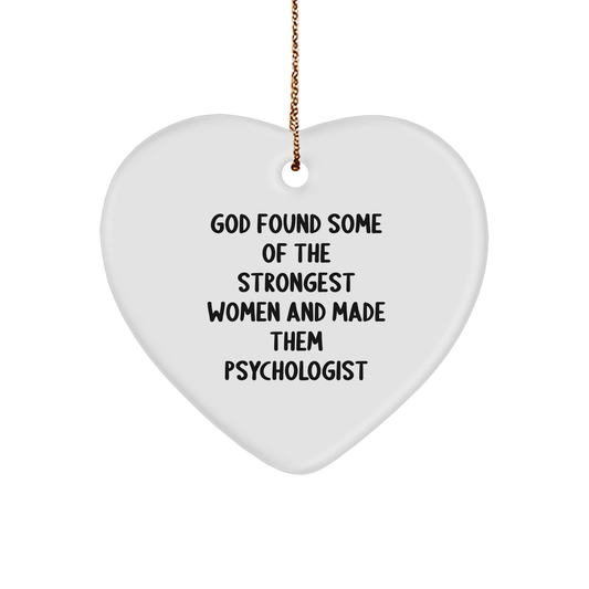 Funny Psychologist Gifts from God's Strongest Women - Heart Ornament for Christmas