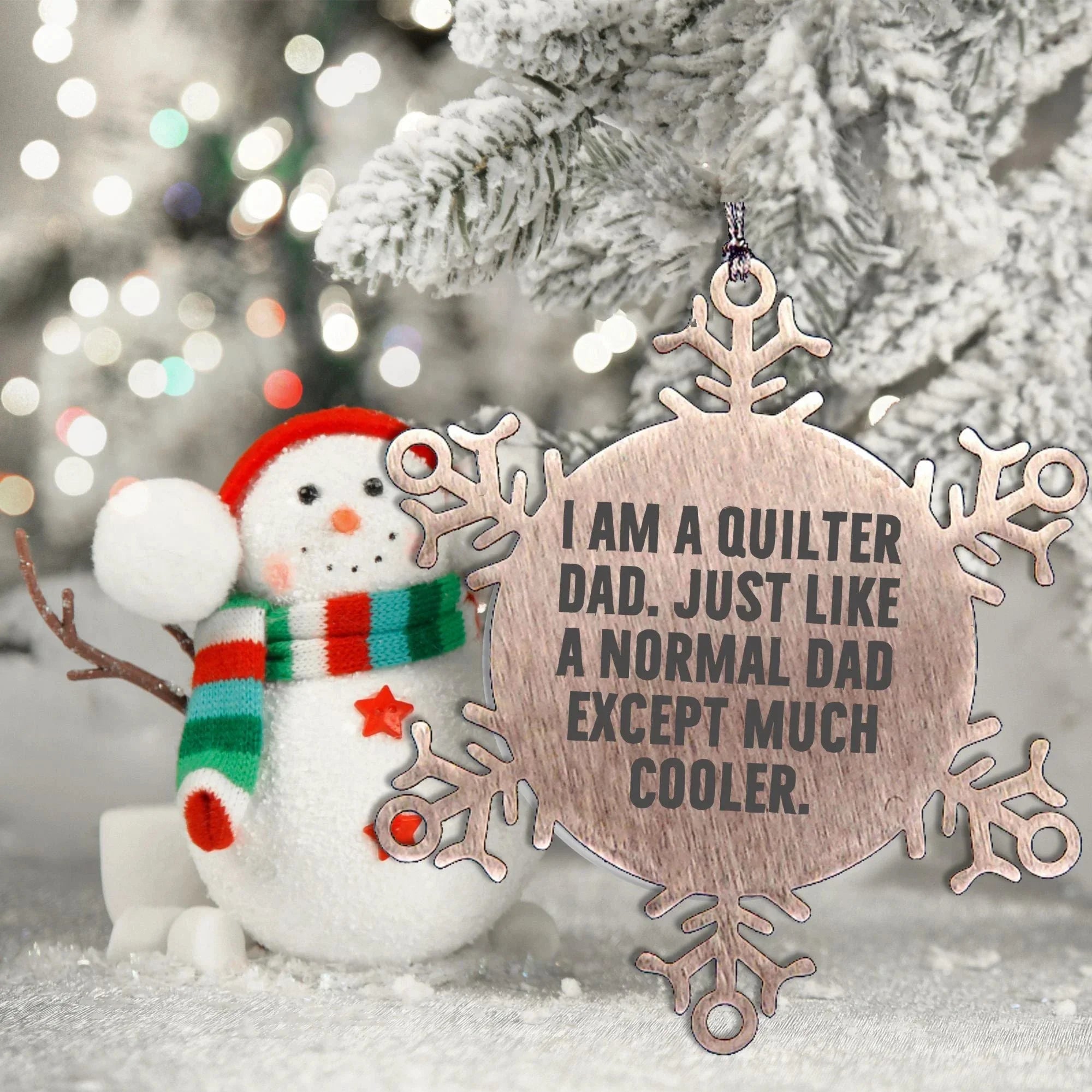 Funny Quilter Dad Snowflake Ornament – “Much Cooler Dad” Quote – Stainless Steel Holiday Gift for Quilting Fathers