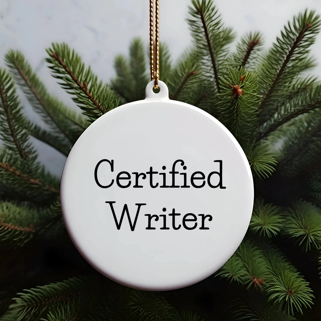 Funny Quote Circle Ornament Gifts from Men to Writers for Christmas