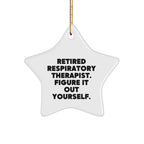Funny Quote Gifts for Respiratory Therapist, Star Ornament for Christmas, 'Figure It Out Yourself'