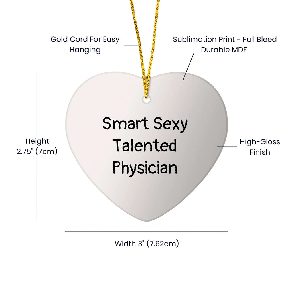 Funny Quote Smart Sexy Talented Physician Heart Ornament Gifts for Christmas