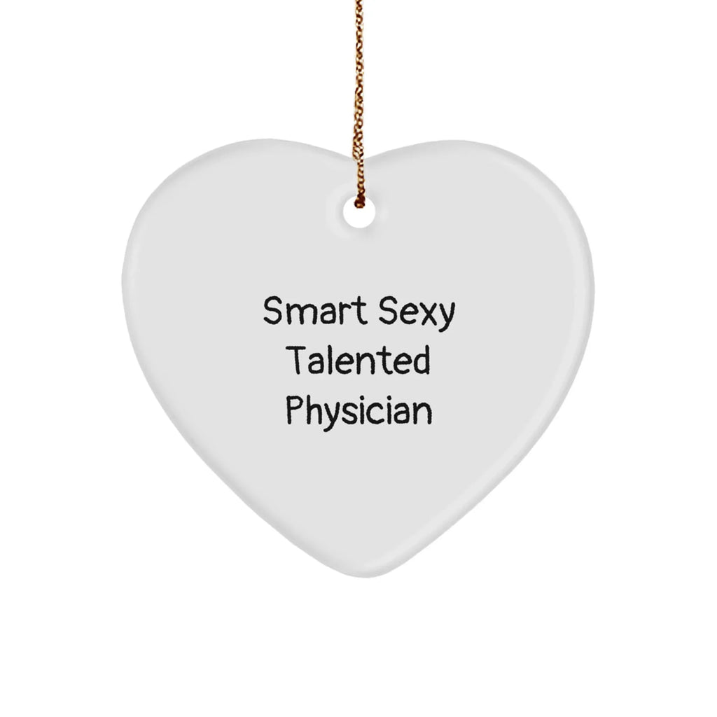 Funny Quote Smart Sexy Talented Physician Heart Ornament Gifts for Christmas