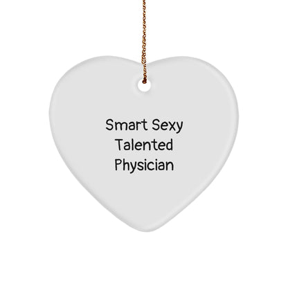 Funny Quote Smart Sexy Talented Physician Heart Ornament Gifts for Christmas