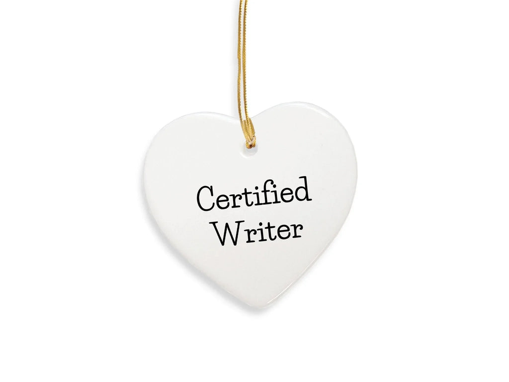 Funny Quote Writer Gifts from Friends for Christmas Heart Ornament, 'Certified Writer' on White Heart Shaped MDF with Glossy Finish, Perfect for Home Decor