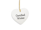 Funny Quote Writer Gifts from Friends for Christmas Heart Ornament, 'Certified Writer' on White Heart Shaped MDF with Glossy Finish, Perfect for Home Decor