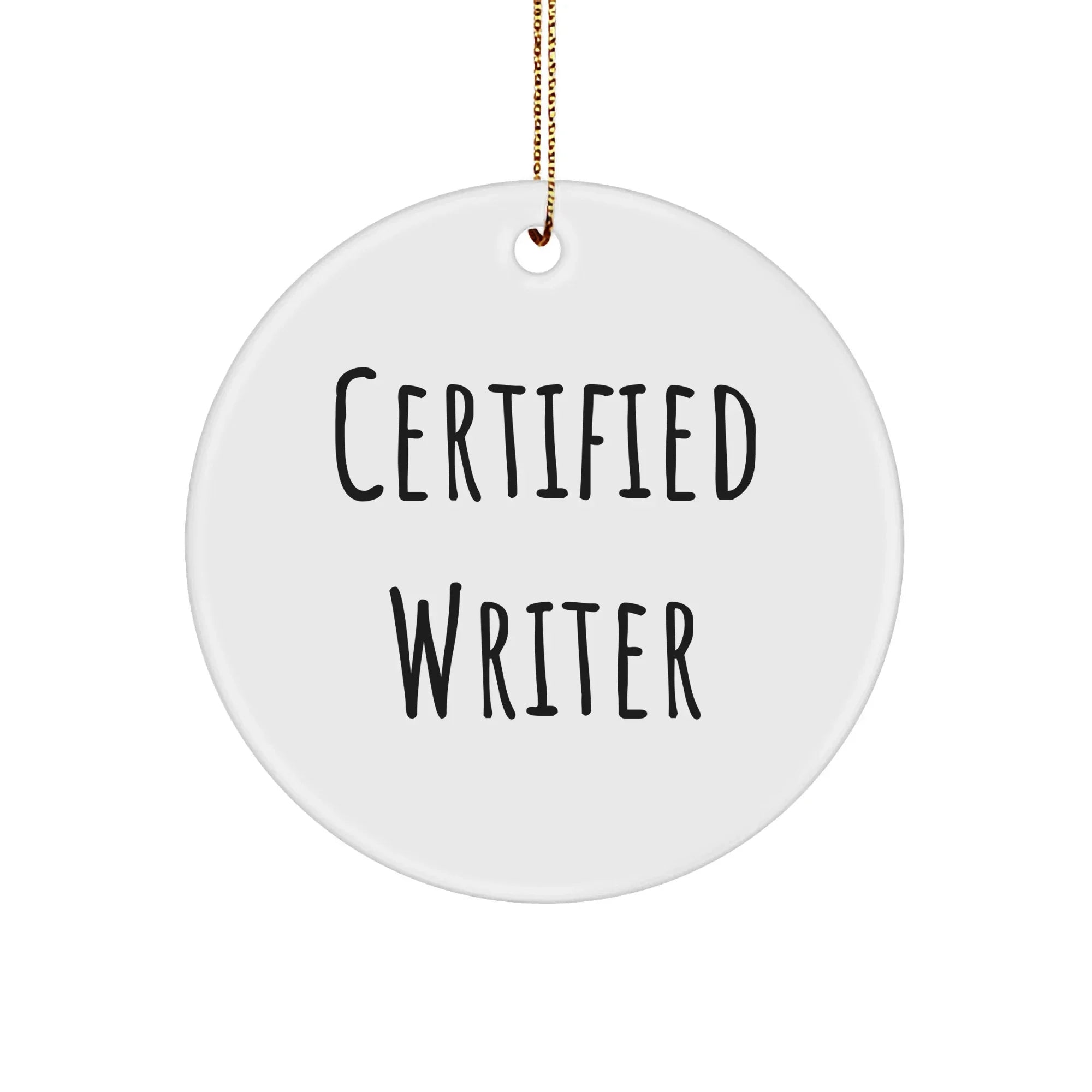 Funny Quote Writer Gifts from Friends to Family - Unique Circle Ornament for Christmas
