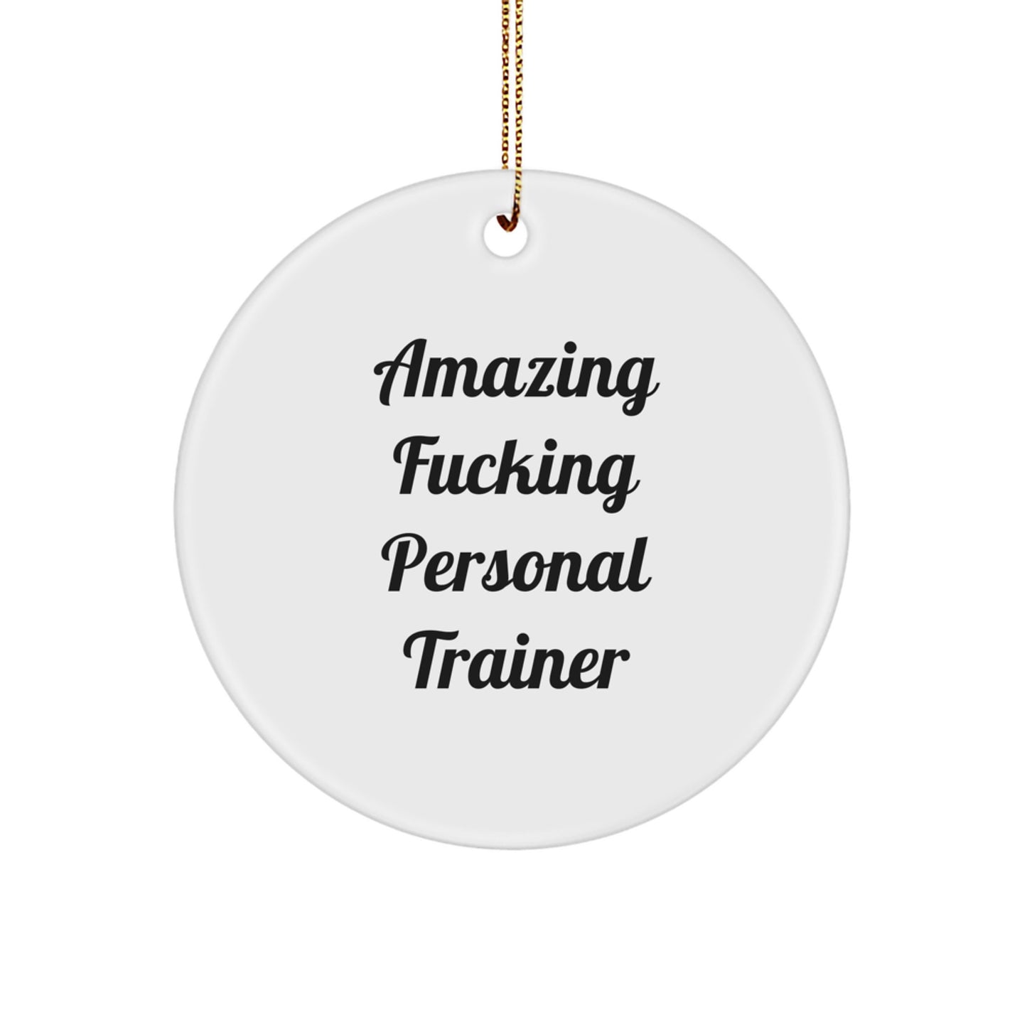 Funny Quotes Gifts from Personal Trainers for Christmas Unique Circle Ornaments for Friends