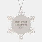 Funny Quotes for Drug Counselor Gifts from Friends and Family - Best Snowflake Ornament for Christmas