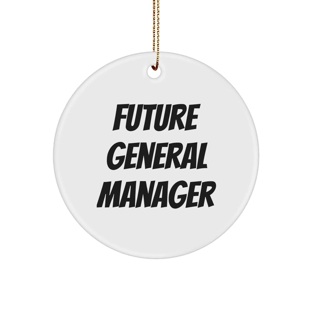 Funny General Manager Christmas Unique Circle Ornament - Future General Manager Gifts