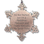 Funny Radiation Therapist Gifts from Friends for Christmas - Snowflake Ornament, 'I'm Not Perfect But I'm A Radiation Therapist And That's Basically The Same Thing'