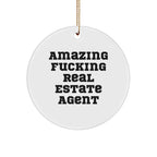 Funny Real Estate Agent Gifts for Christmas - 'Amazing F--king Real Estate Agent' Circle Ornament from Friends for Real Estate Agent