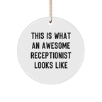 Funny Receptionist Gifts from Women for Receptionist, Circle Ornament This Is What An Awesome Receptionist Looks Like, Christmas Unique Gifts